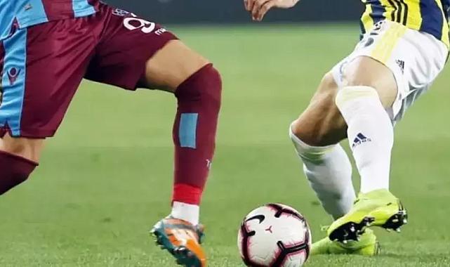 FENERBAHÇE – TRABZONSPOR MAÇI SAATİ DEĞİŞTİ: 19.00’DA CANLI!