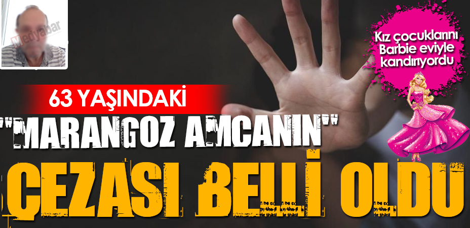 Kız çocuklarını Barbie eviyle kandırıyordu... 63 yaşındaki "marangoz amcanın" cezası belli oldu!