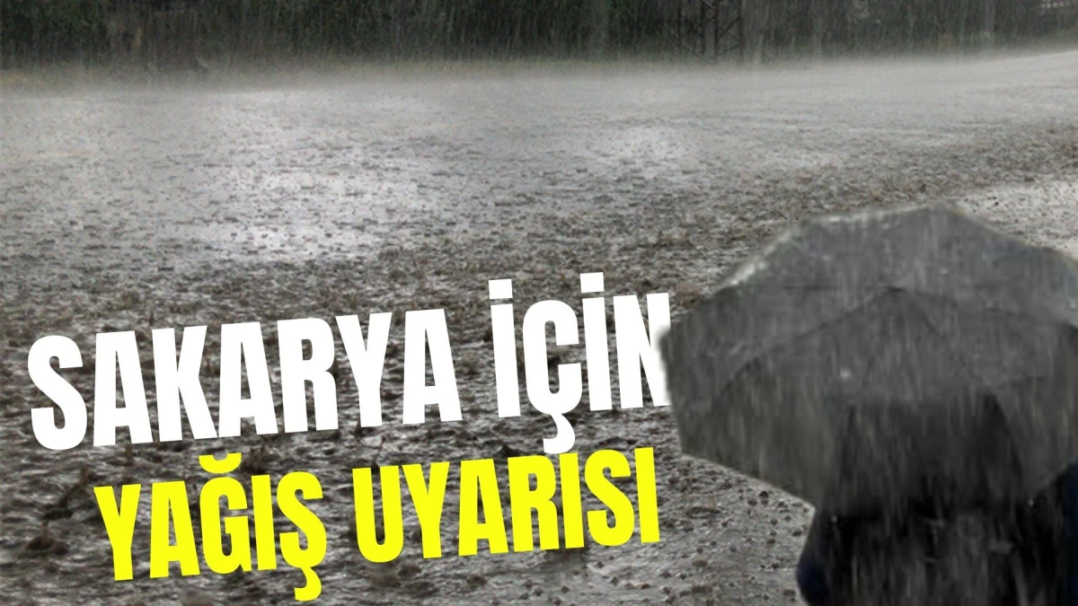 Meteoroloji Genel Müdürlüğü'nden Sakarya İçin Hava Durumu Tahmini