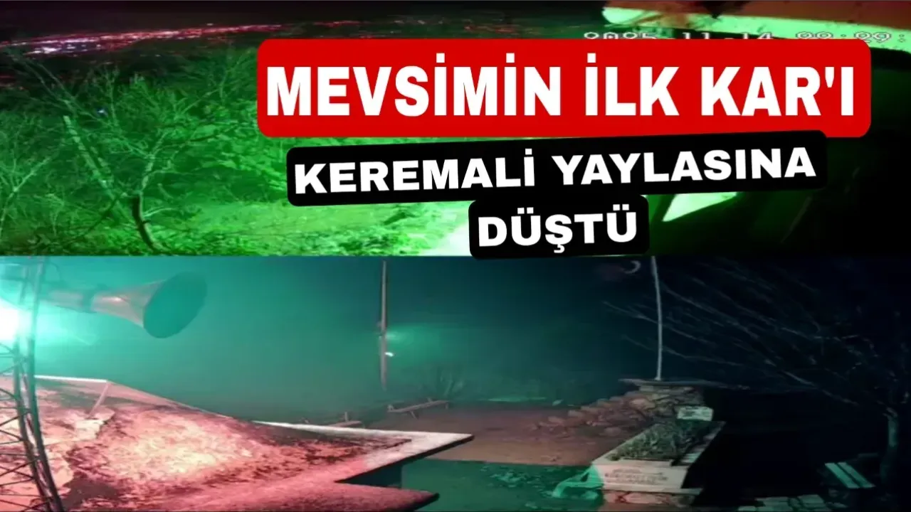 Mevsimin ilk Kar'ı Keremali yaylasına düştü