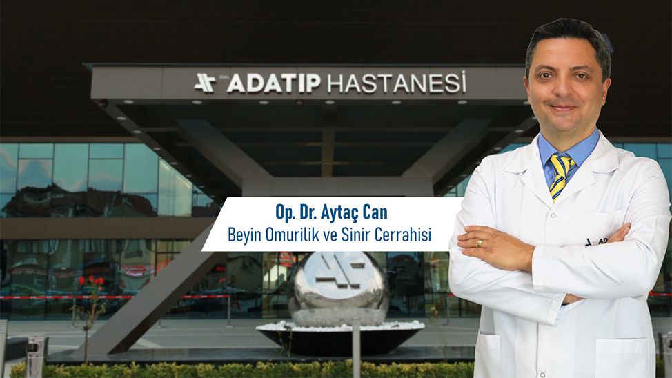 Op. Dr. Aytaç Can Özel Adatıp Hastanesi’nde Beyin ve Sinir Cerrahisi branşında hHasta kabulüne başladı