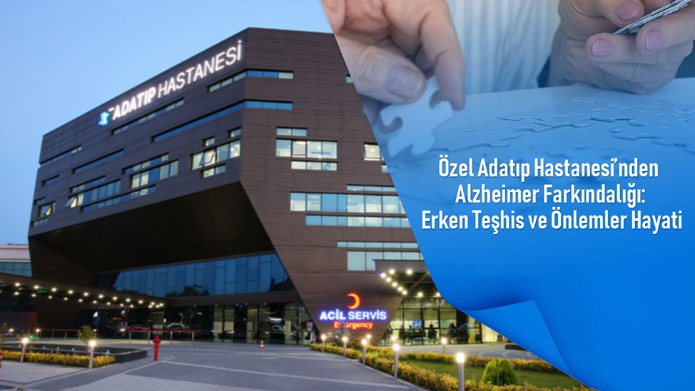 Özel Adatıp Hastanesi’nden Alzheimer Farkındalığı: Erken Teşhis ve Önlemler Hayati