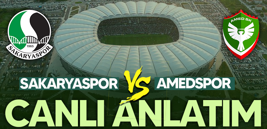 Sakaryaspor-Amedspor karşılaşması CANLI ANLATIM!
