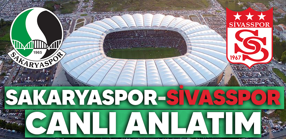 Sakaryaspor-Sivasspor CANLI ANLATIM...