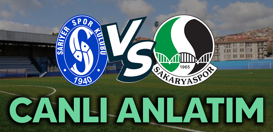 Sarıyer-Sakaryaspor CANLI ANLATIM!
