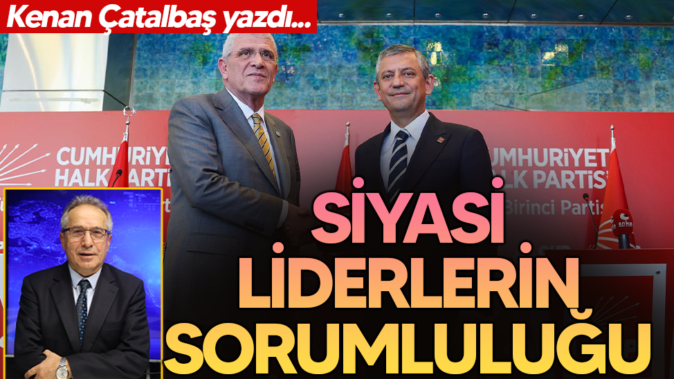 Siyasi liderlerin sorumluluğu...